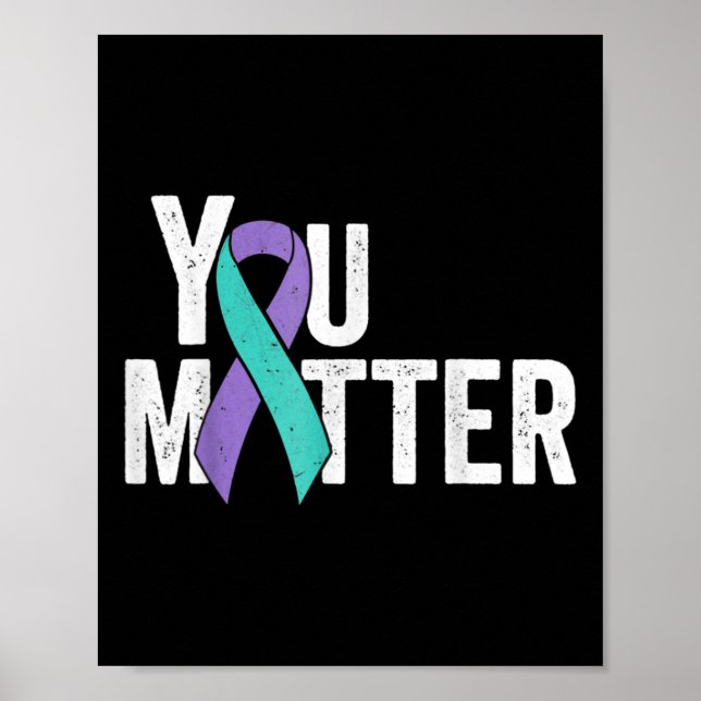 You Matter Suicide Prevention Teal Purple Awarenes Poster (Front)
