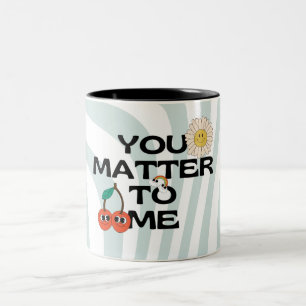 'You Matter To Me' Retro Aesthetic Two-Tone Mug