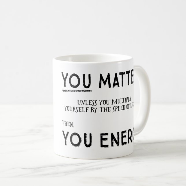 You matter unless... B&W mug (Front Right)