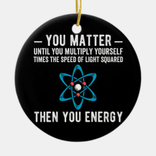 you matter until you multiply yourself times butto ceramic ornament