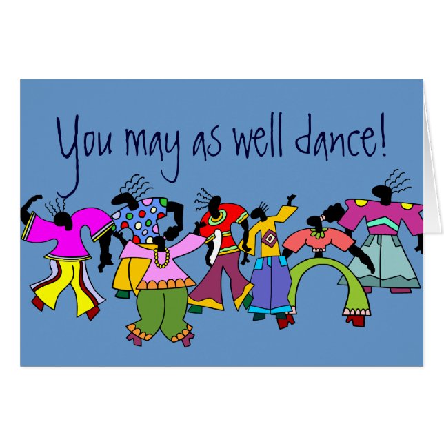 You May As Well Dance! (Front Horizontal)