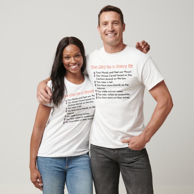 You may be a Furry Teeshirt T-Shirt (Unisex)