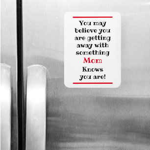 You May Believe But Mum Knows Funny Magnet