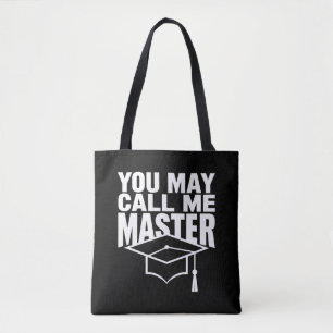 You May Call Me Master Degree Graduate 2024 Tote Bag