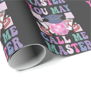 You May Call me Master Funny 2024 Graduation Gift Wrapping Paper