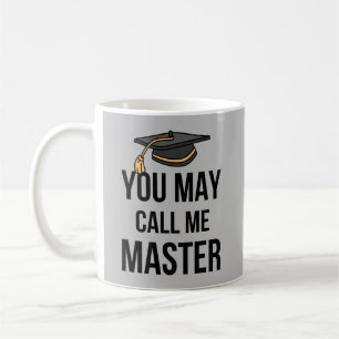 You May Call Me Master I Coffee Mug