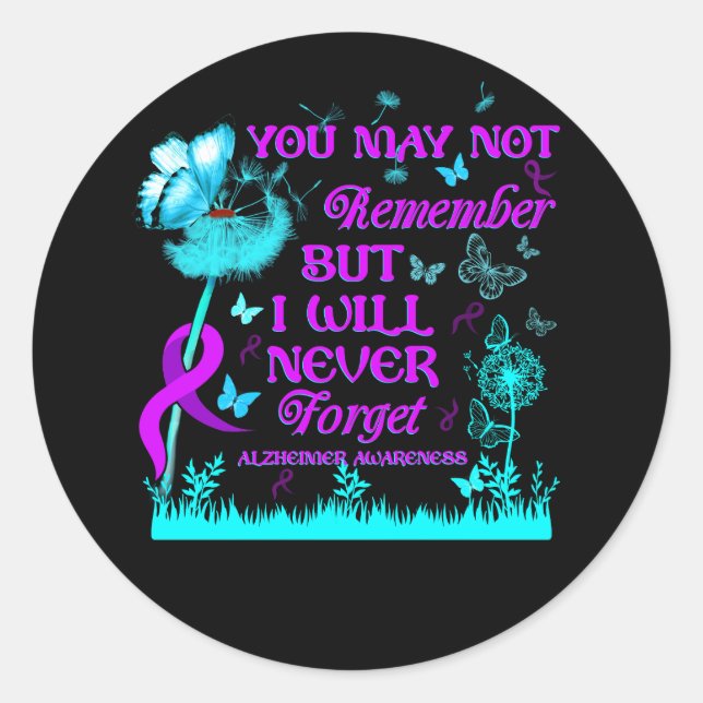 You May Not Remember But I Will Never Forget Butte Classic Round Sticker (Front)