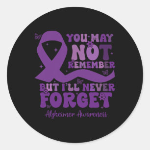 You May Not Remember But I Will Never Forget Heime Classic Round Sticker