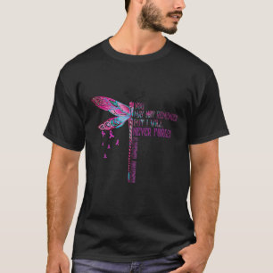 You May Not Remember But I Will Never Forget Heime T-Shirt