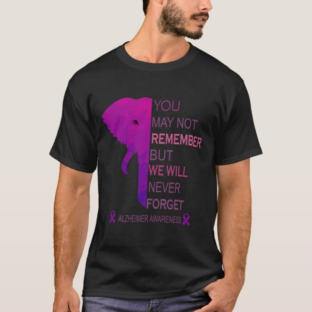 You May Not Remember But I Will Never Forget Heime T-Shirt (Front)
