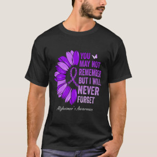 You May Not Remember But I Will Never Forget Heime T-Shirt