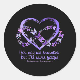 You May Not Remember But I'll Never Forget Heimerh Classic Round Sticker