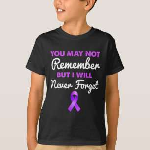 You May Not Remember I Will Never Forget Alzheimer T-Shirt