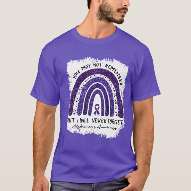 You May Not Remember I'll Never Forget Alzheimer T-Shirt (Front)