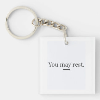 "You May Rest" Keychain