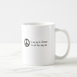You May Say I'm a Dreamer Coffee Mug