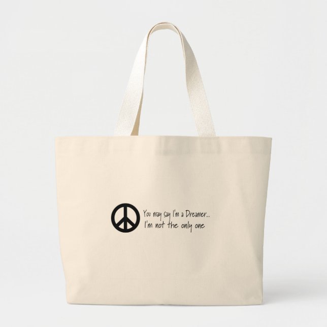 You May Say I'm a Dreamer Large Tote Bag (Front)