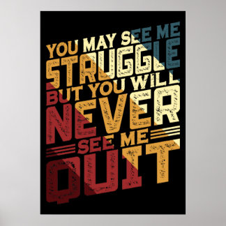 You May See Me Struggle But You Will Never See Me Poster