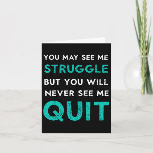 You May See Struggle Never See Me Quit Funny Gym W Card