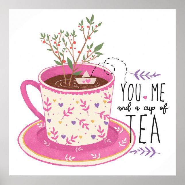You Me And A Cup Of Tea Quote  Poster (Front)