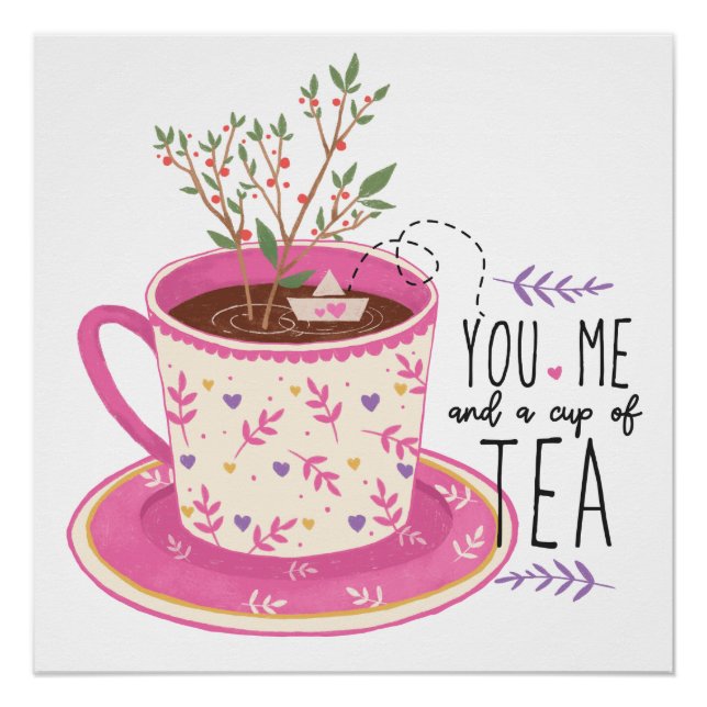 You Me And A Cup Of Tea Quote  Poster (Front)
