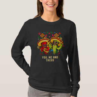 You Me and Tacos Mexican Taco Mexico Mexican Food T-Shirt