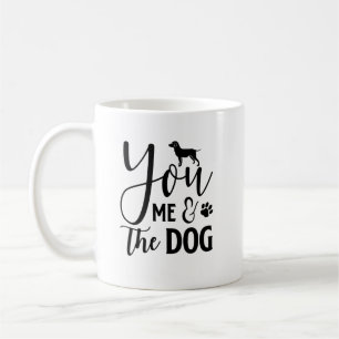 You, Me, and the Dog Coffee Mug