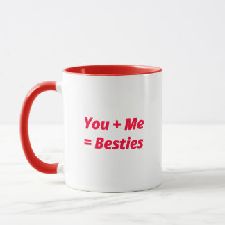 You + Me = Besties - Adorable Friendship Mug
