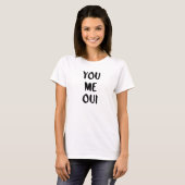 You Me Oui | French Typography T-Shirt (Front Full)