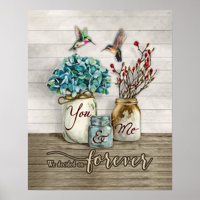 You & Me We Decided On Forever Hummingbird Poster (Front)