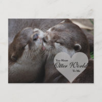 You Mean Otter World To Me Otters Love Kissing