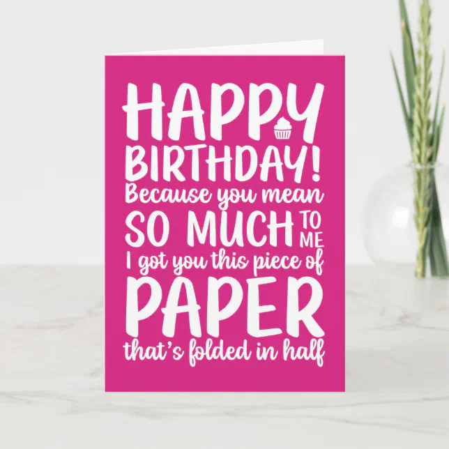 You Mean So Much To Me Funny Birthday Card | Zazzle