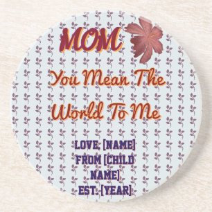 You Mean The World To Me Personalised Family Gift Coaster
