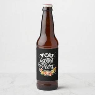 You Melt My Heart Beer Bottle Label