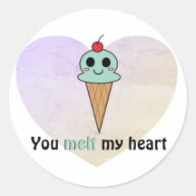 You melt my heart