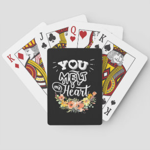 You Melt My Heart Playing Cards