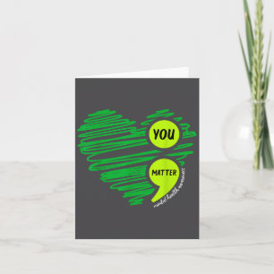 You Mental Health Awareness Green Suicide Preventi Card