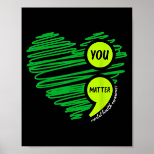 You Mental Health Awareness Green Suicide Preventi Poster