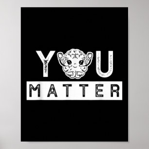 You Mental Health Awareness Health S Gift Poster