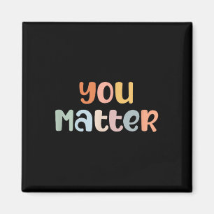 You Mental Health Awareness Illness Anxiety Magnet