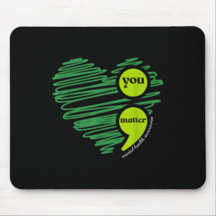 You Mental Health Awareness Inspirational Mouse Pad