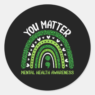 You Mental Health Awareness Rainbow Men Women Kids Classic Round Sticker