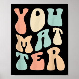 You Mental Health Awareness Suicide Prevention Poster