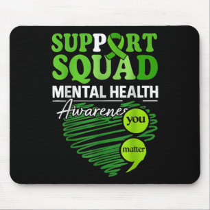 You Mental Health Awareness Support Squad Mouse Pad