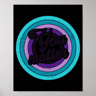 You Mental Health Message Suicicde Awareness Long  Poster