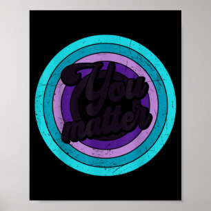 You Mental Health Message Suicicde Awareness  Poster