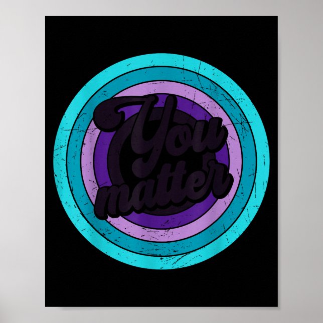 You Mental Health Message Suicicde Awareness  Poster (Front)