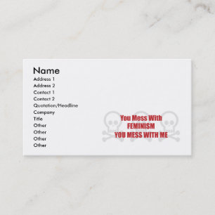 You Mess With Feminism You Mess With Me Business Card