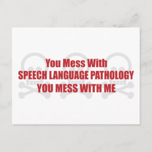 You Mess With Speech Language Pathology You Mess W Postcard