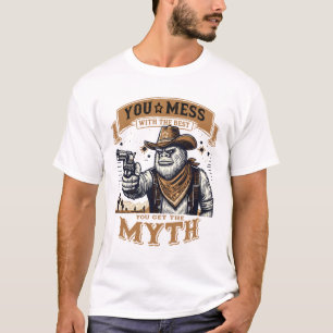 You Mess with the Best, You Get the Myth T-Shirt